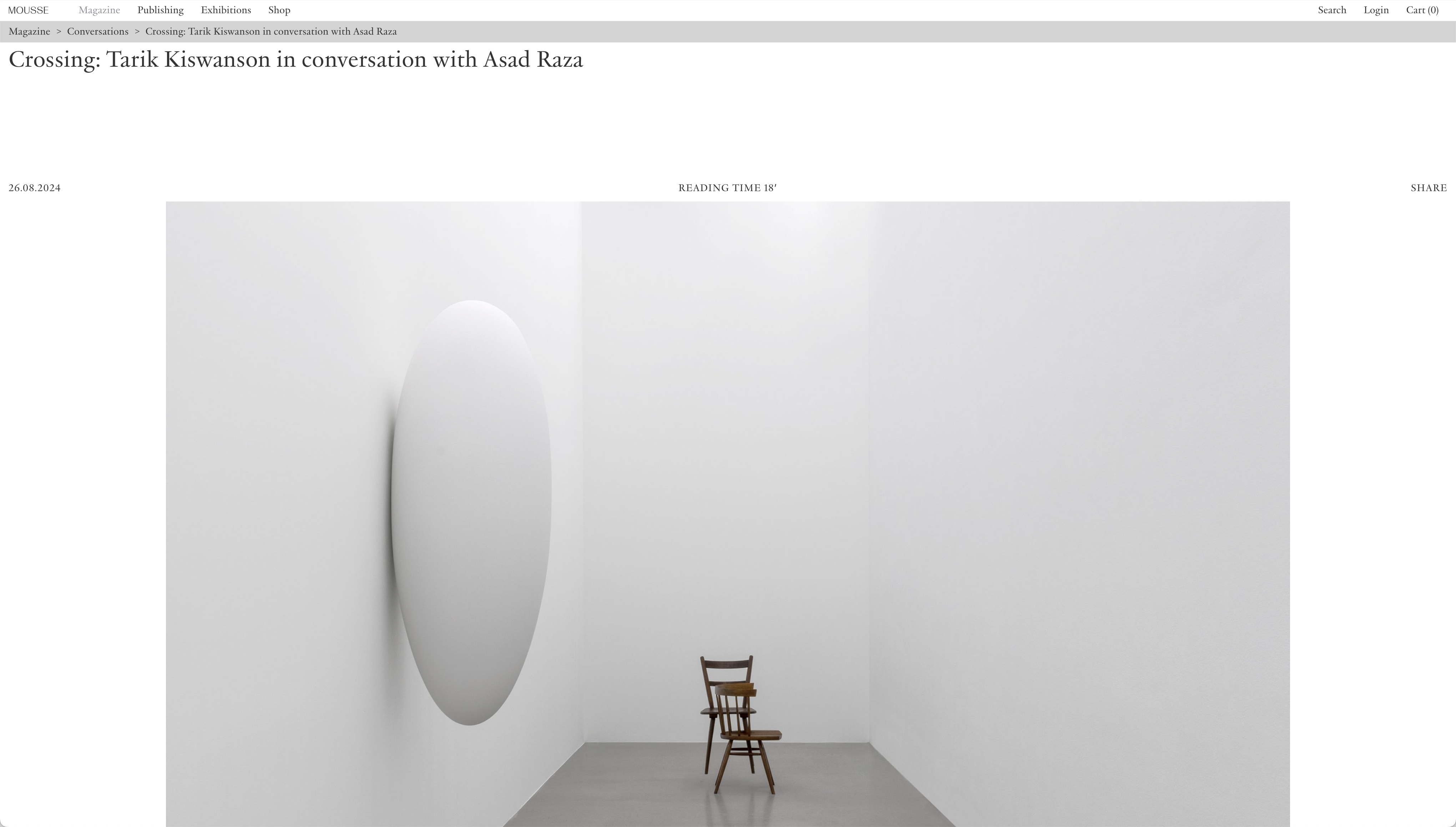 Tarik Kiswanson « Crossing: Tarik Kiswanson in conversation with Asad Raza » | via Mousse Magazine, August 26, 2024